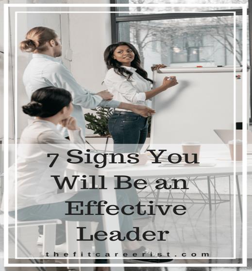 7 Signs You Will Be an Effective Leader